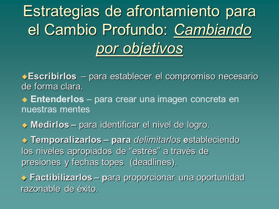Estrategias de afrontamiento para el Cambio Profundo: Cambiando por objetivos