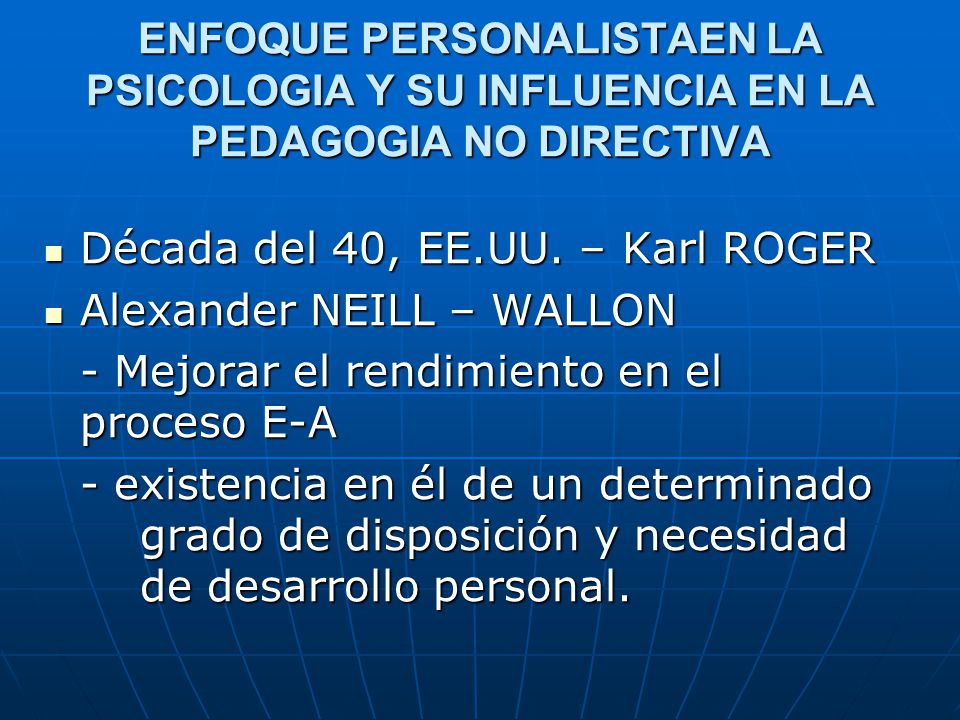ENFOQUE PERSONALISTAEN LA PSICOLOGIA Y SU INFLUENCIA EN LA PEDAGOGIA NO DIRECTIVA