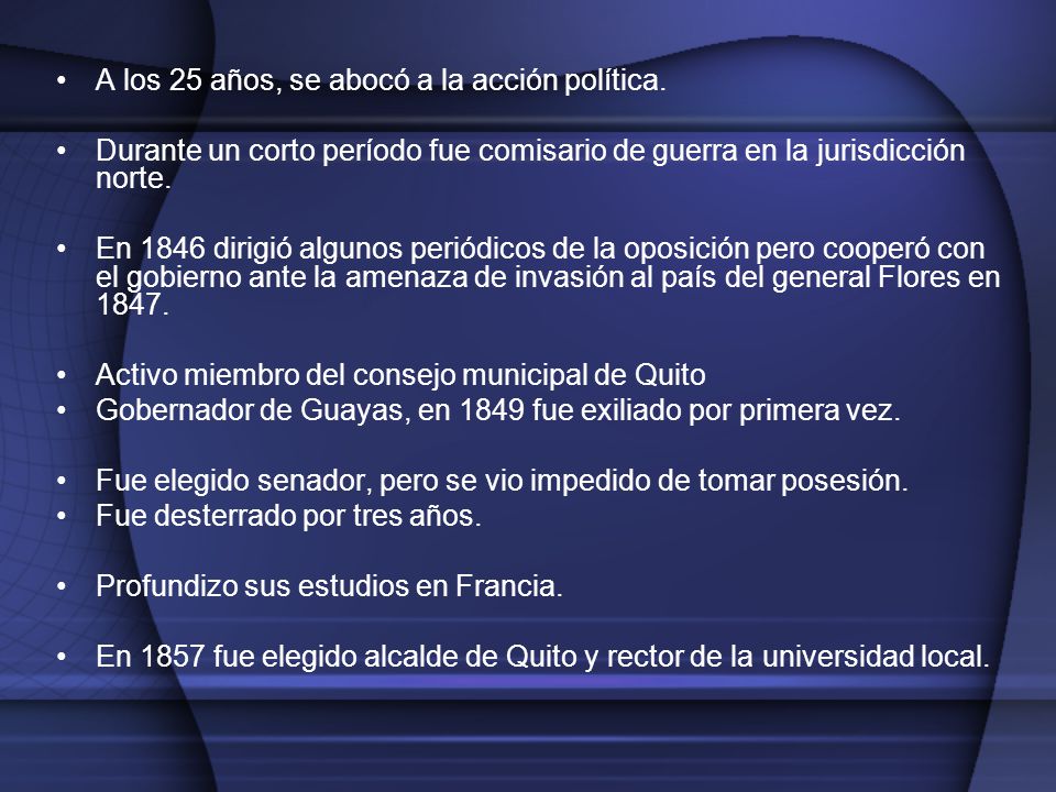 A los 25 años, se abocó a la acción política.