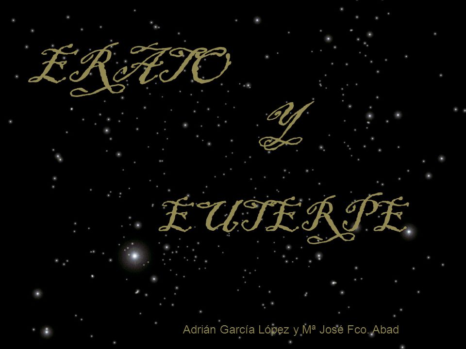 ERATO Y rEUTERPE Adrián García López y Mª José Fco. Abad