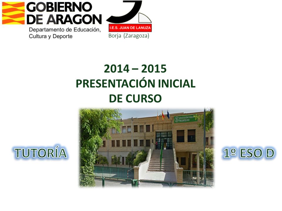 TUTORÍA 1º ESO D 2014 – 2015 PRESENTACIÓN INICIAL DE CURSO