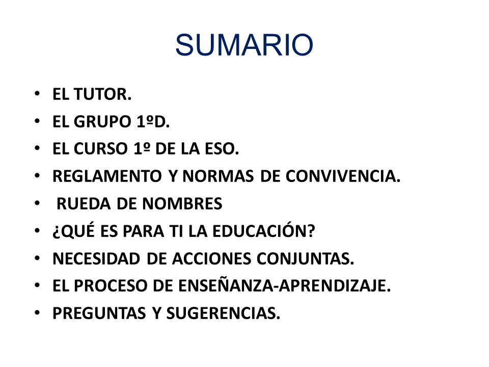 SUMARIO EL TUTOR. EL GRUPO 1ºD. EL CURSO 1º DE LA ESO.