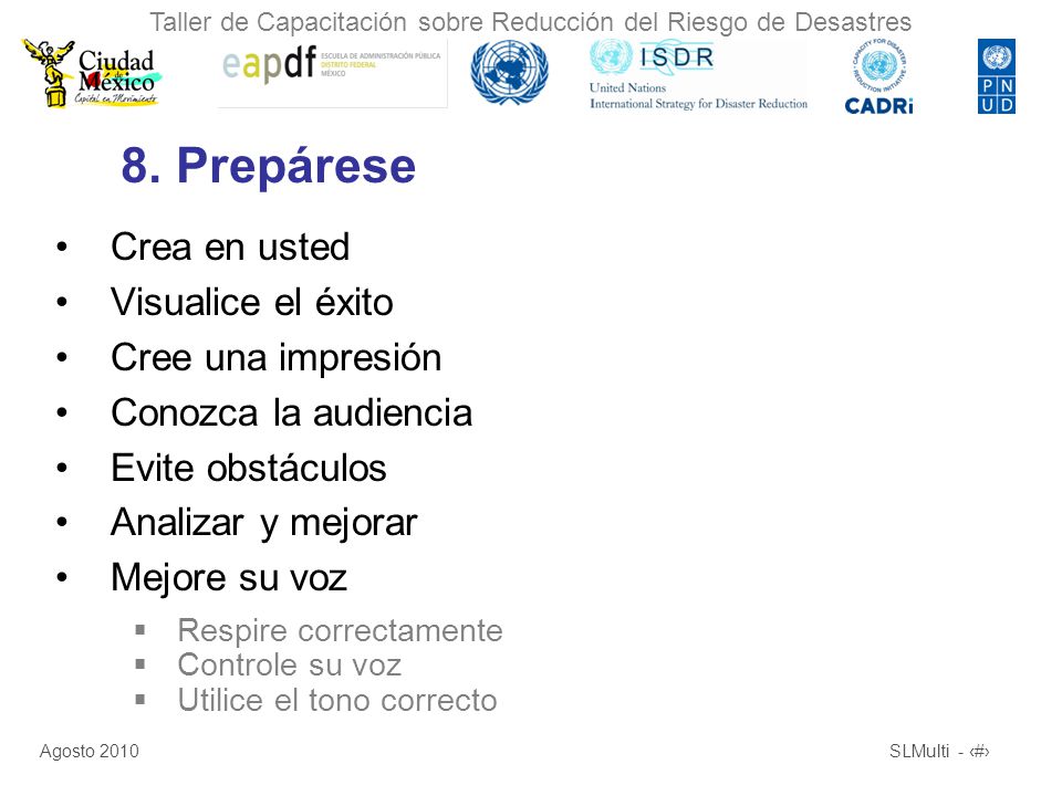 8. Prepárese Crea en usted Visualice el éxito Cree una impresión