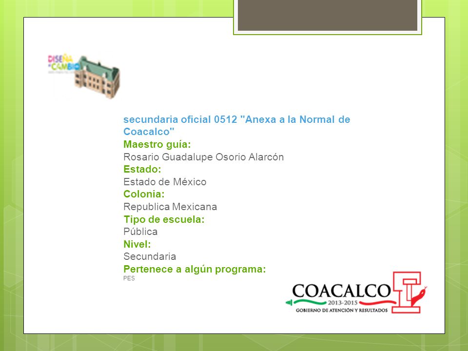 secundaria oficial 0512 Anexa a la Normal de Coacalco Maestro guía: