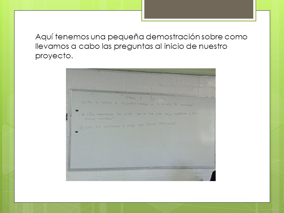 Aquí tenemos una pequeña demostración sobre como llevamos a cabo las preguntas al inicio de nuestro proyecto.
