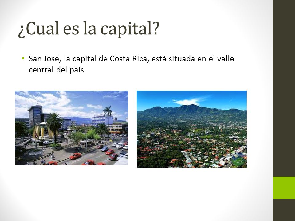 ¿Cual es la capital San José, la capital de Costa Rica, está situada en el valle central del país