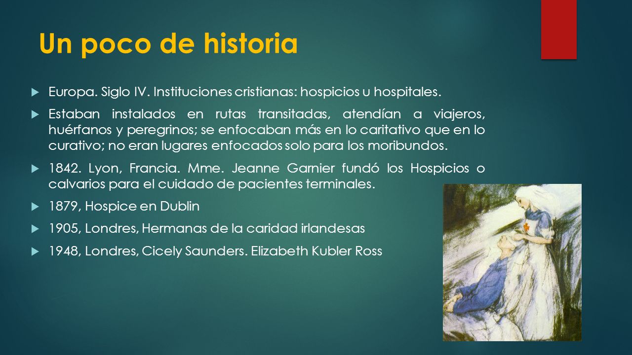 Un poco de historia Europa. Siglo IV. Instituciones cristianas: hospicios u hospitales.