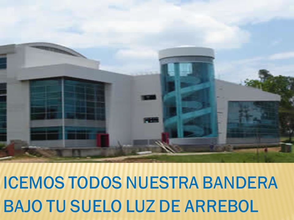 ICEMOS TODOS NUESTRA BANDERA BAJO TU SUELO LUZ DE ARREBOL
