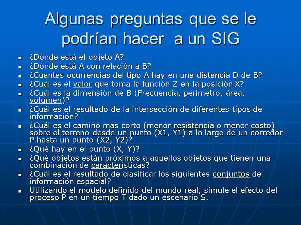 Algunas preguntas que se le podrían hacer a un SIG
