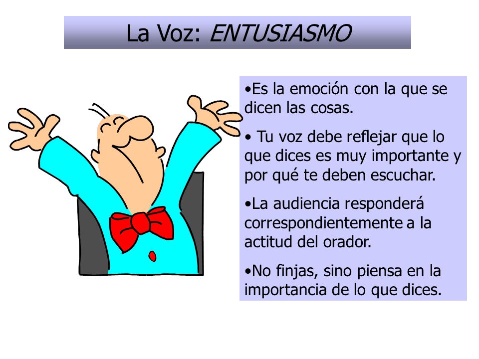 La Voz: ENTUSIASMO Es la emoción con la que se dicen las cosas.