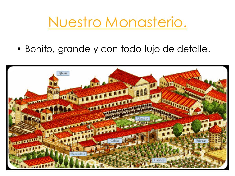 Nuestro Monasterio. Bonito, grande y con todo lujo de detalle.