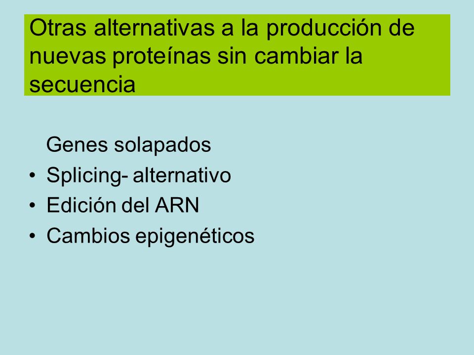 Otras alternativas a la producción de nuevas proteínas sin cambiar la secuencia