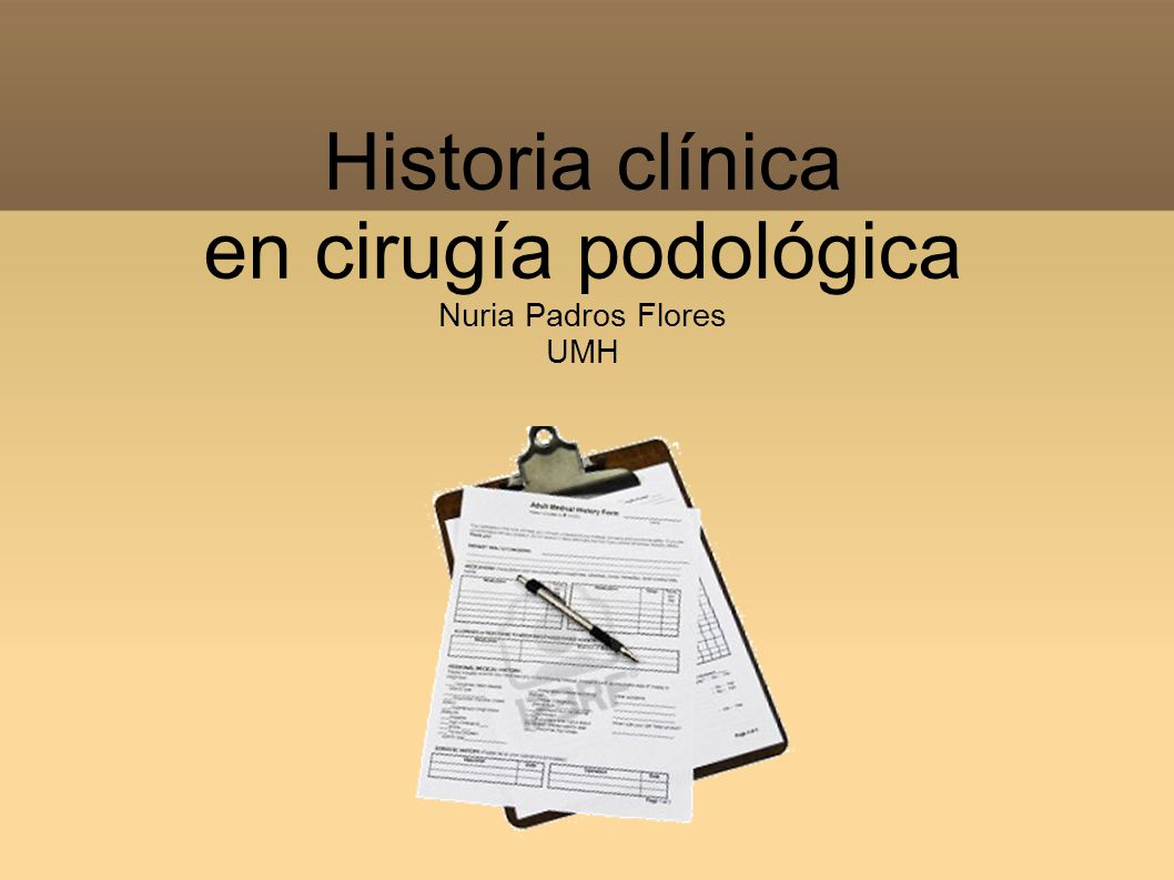 Historia clínica en cirugía podológica Nuria Padros Flores UMH