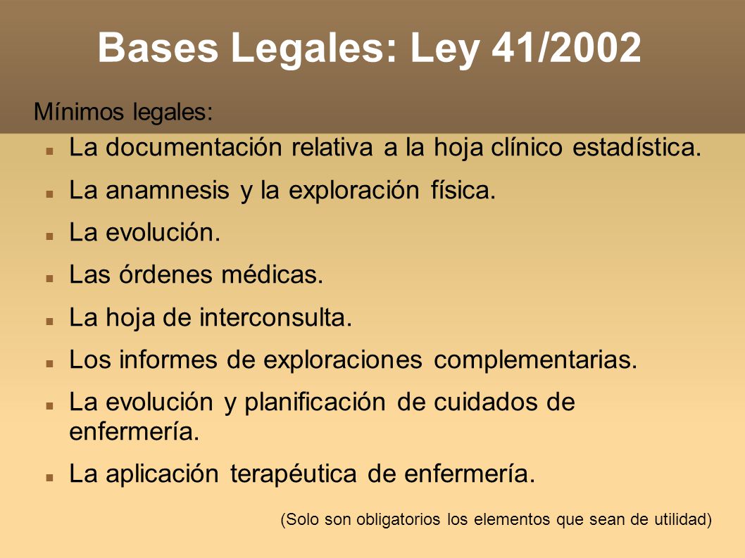 Bases Legales: Ley 41/2002 Mínimos legales: La documentación relativa a la hoja clínico estadística.
