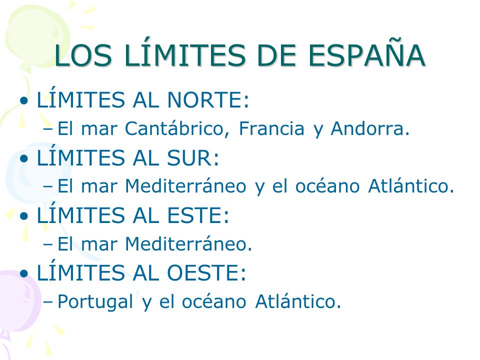 LOS LÍMITES DE ESPAÑA LÍMITES AL NORTE: LÍMITES AL SUR: