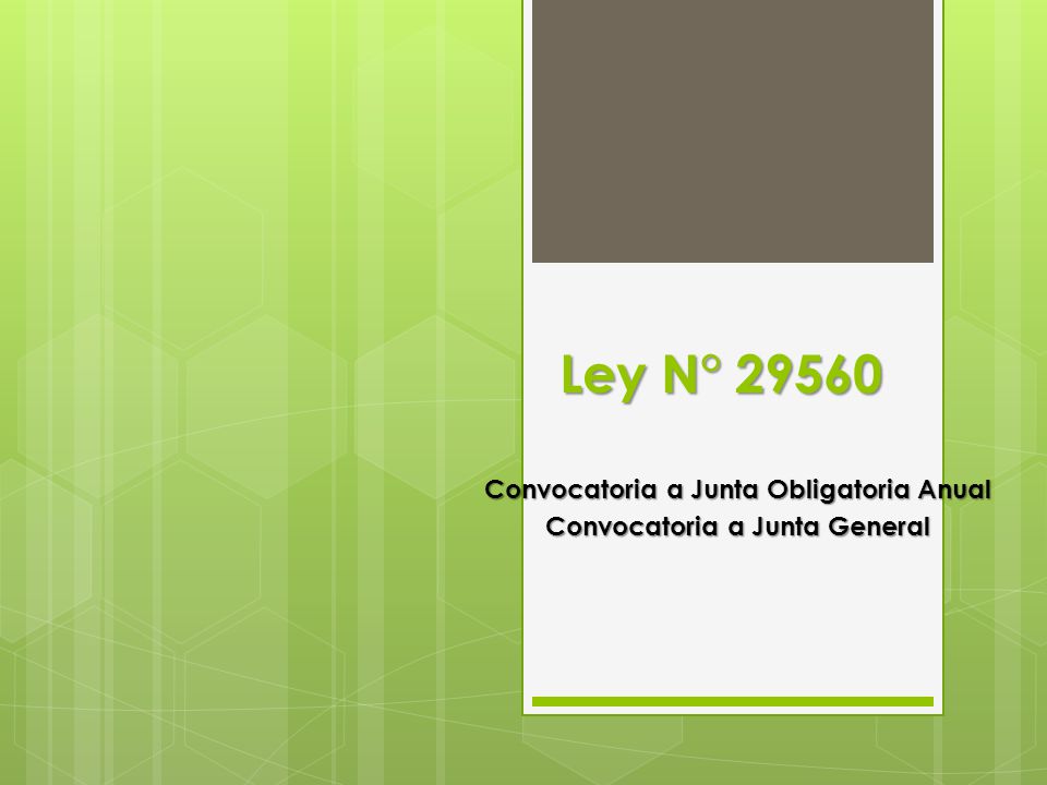 Convocatoria a Junta Obligatoria Anual Convocatoria a Junta General