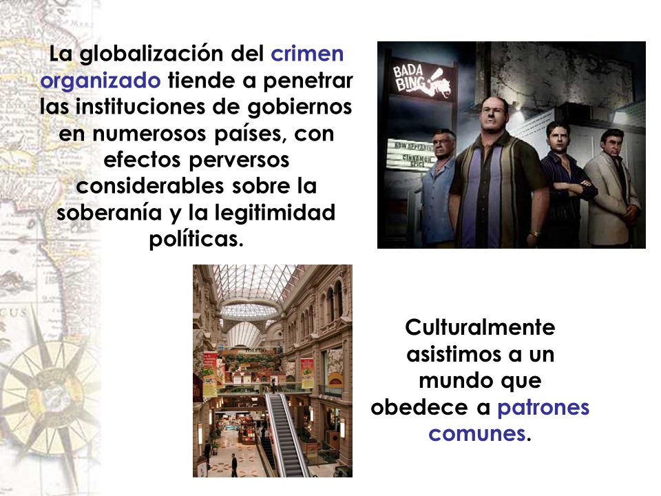 Culturalmente asistimos a un mundo que obedece a patrones comunes.