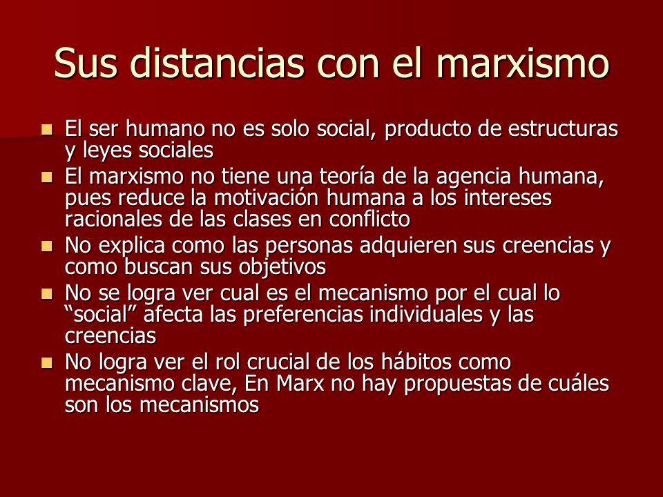 Sus distancias con el marxismo