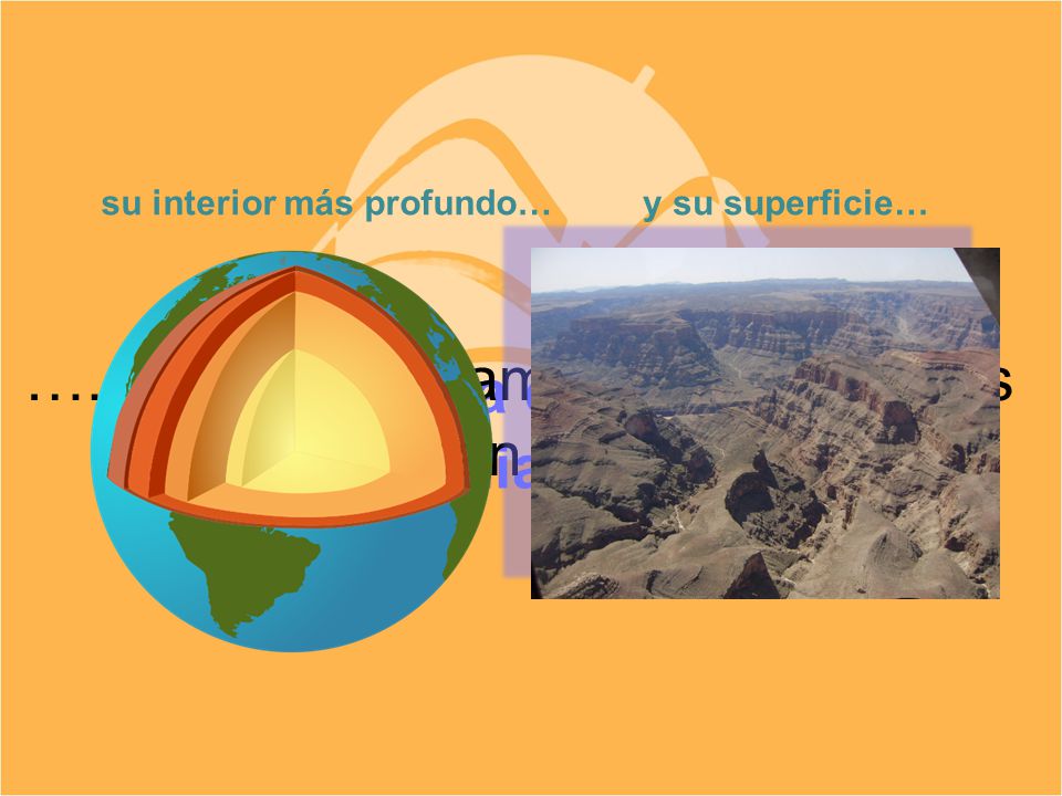 su interior más profundo… La geología es la ciencia