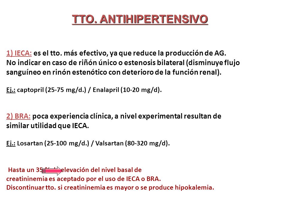 TTO. ANTIHIPERTENSIVO 1) IECA: es el tto. más efectivo, ya que reduce la producción de AG.