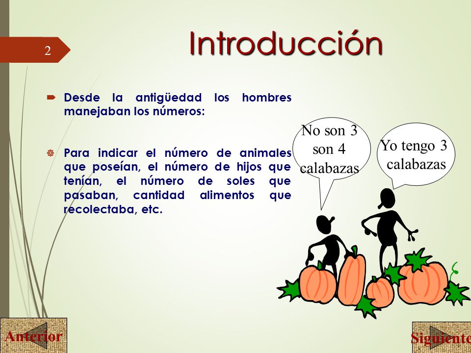 Introducción No son 3 son 4 Yo tengo 3 calabazas Anterior Siguiente