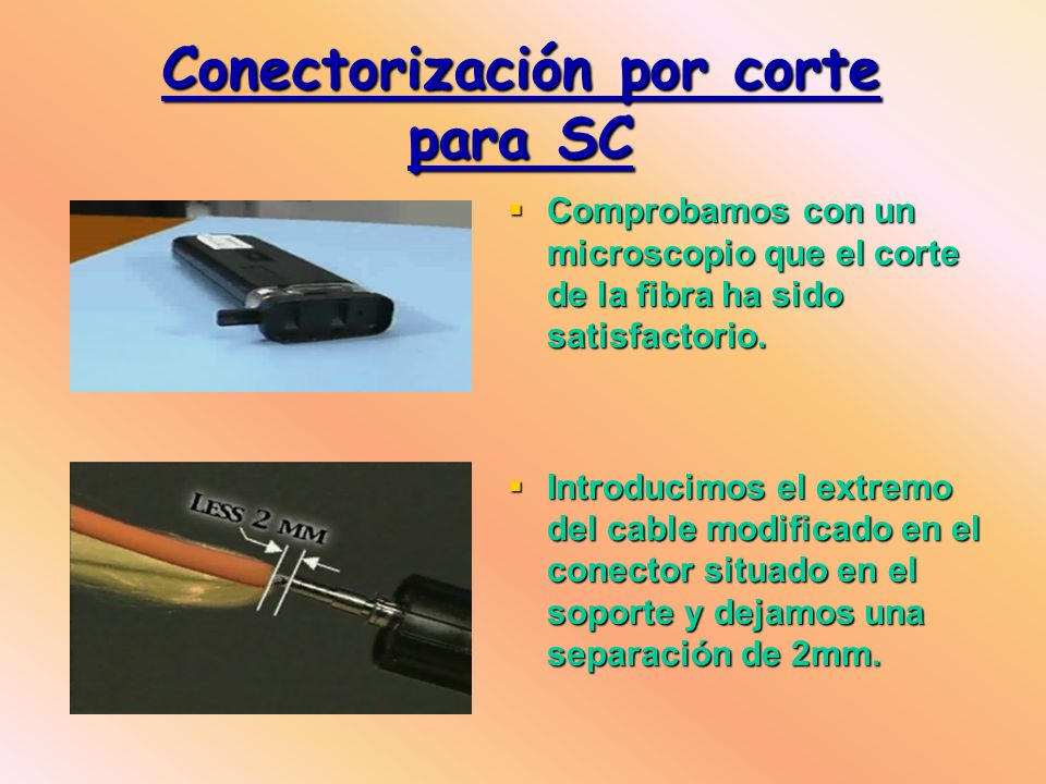 Conectorización por corte para SC