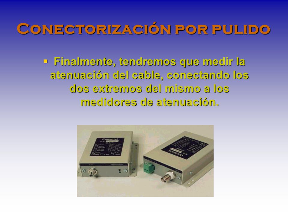 Conectorización por pulido