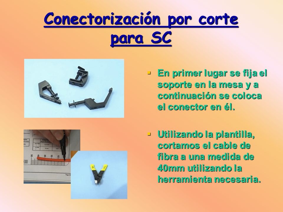 Conectorización por corte para SC