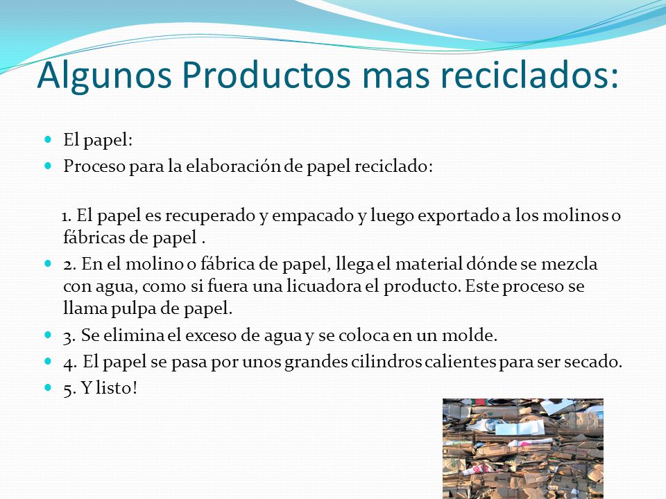 Algunos Productos mas reciclados: