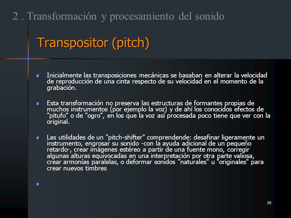 Transpositor (pitch) 2 . Transformación y procesamiento del sonido