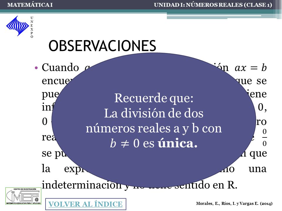 La división de dos números reales a y b con 𝑏≠0 es única.