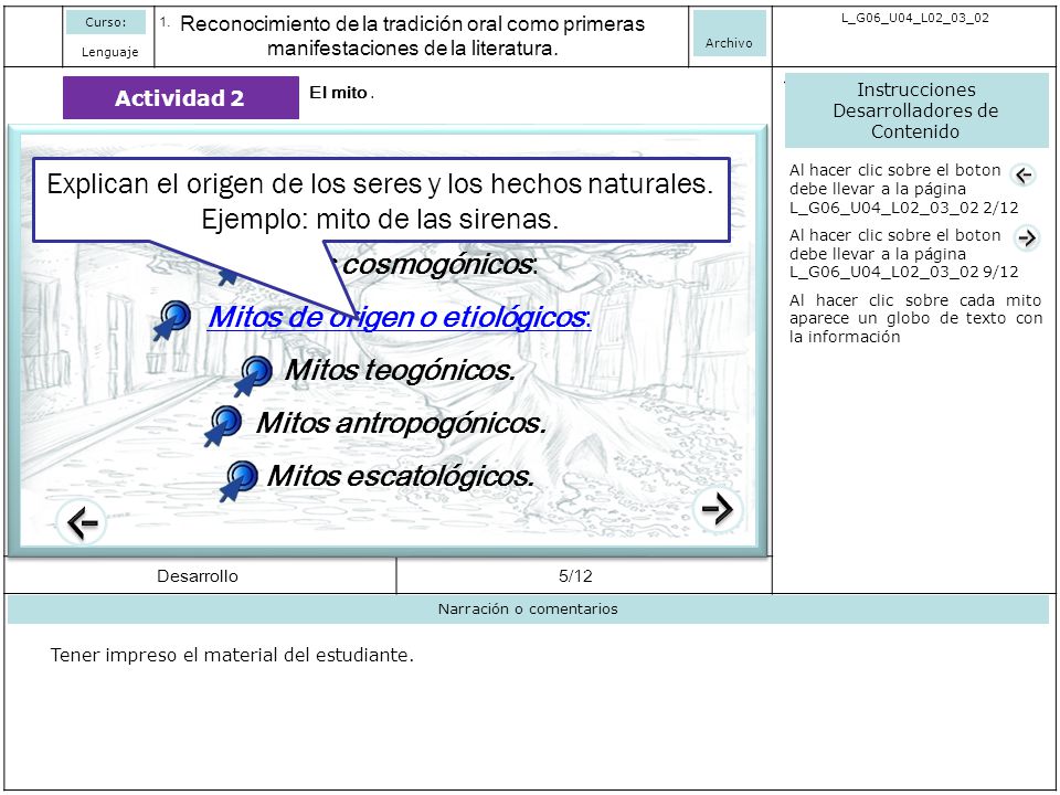 Explican el origen de los seres y los hechos naturales.