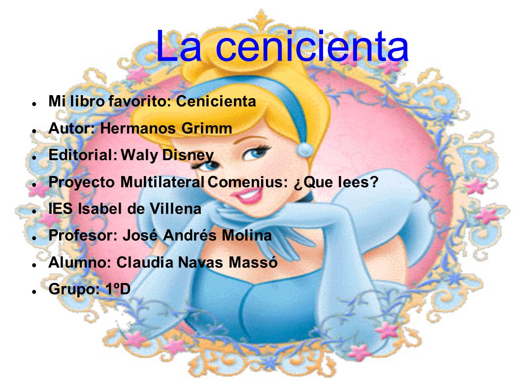 La cenicienta Mi libro favorito: Cenicienta Autor: Hermanos Grimm