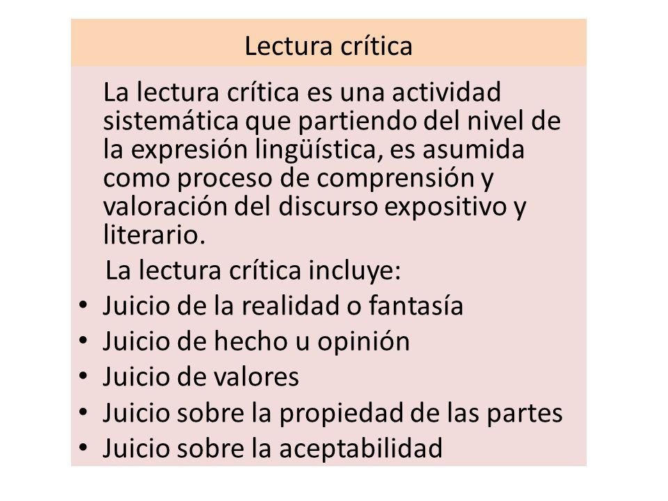 La lectura crítica incluye: Juicio de la realidad o fantasía