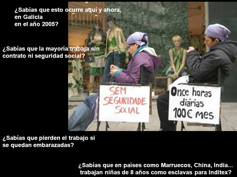 ¿Sabías que esto ocurre aquí y ahora, en Galicia en el año 2005