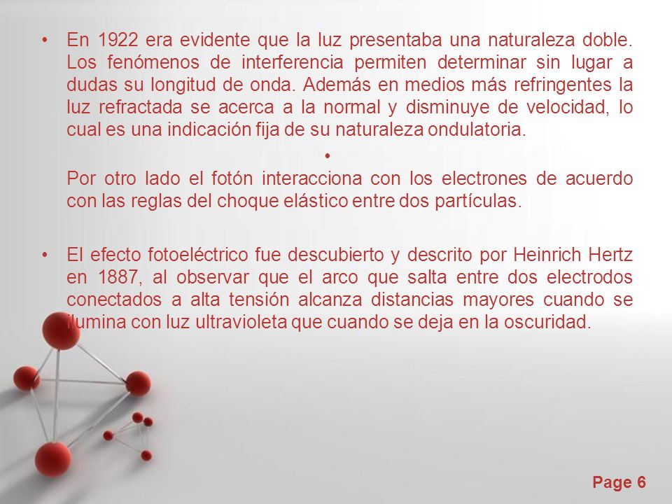 En 1922 era evidente que la luz presentaba una naturaleza doble