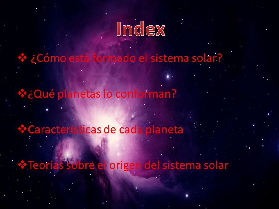 Index ¿Cómo está formado el sistema solar ¿Qué planetas lo conforman