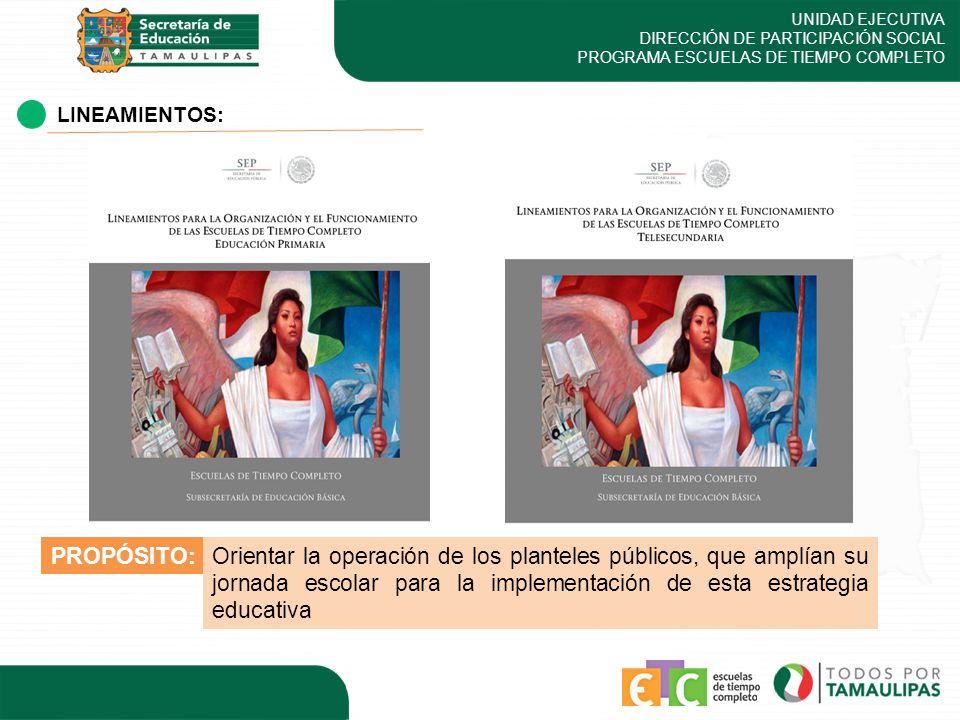 UNIDAD EJECUTIVA DIRECCIÓN DE PARTICIPACIÓN SOCIAL. PROGRAMA ESCUELAS DE TIEMPO COMPLETO. LINEAMIENTOS:
