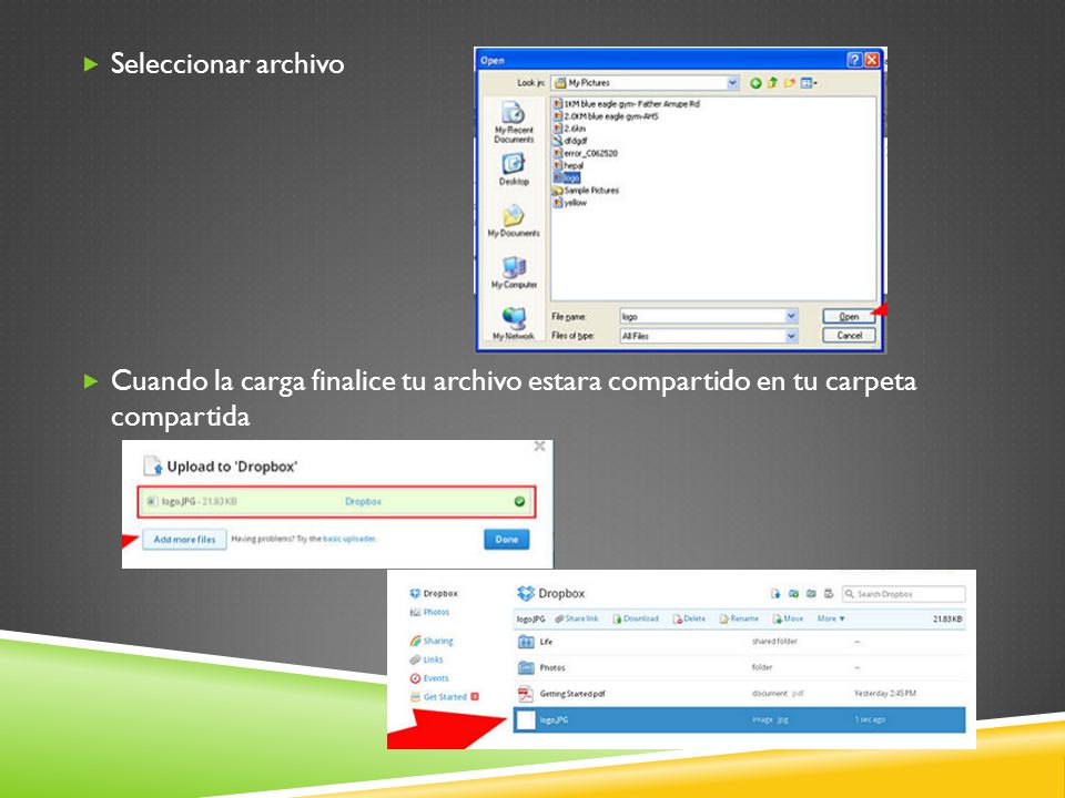Seleccionar archivo Cuando la carga finalice tu archivo estara compartido en tu carpeta compartida