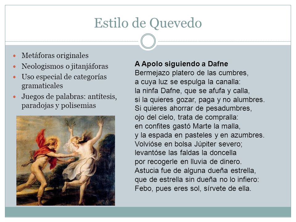 Estilo de Quevedo Metáforas originales Neologismos o jitanjáforas