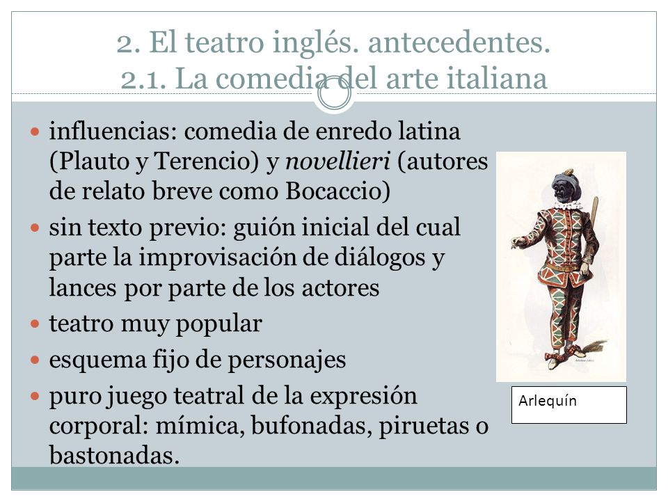 2. El teatro inglés. antecedentes La comedia del arte italiana