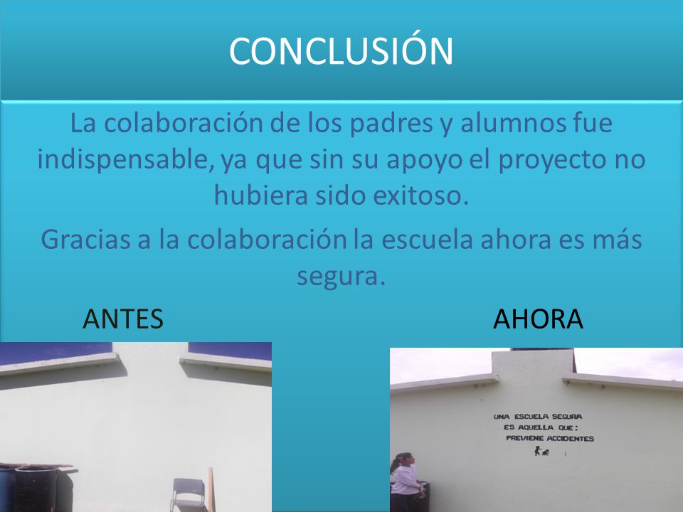 Gracias a la colaboración la escuela ahora es más segura.