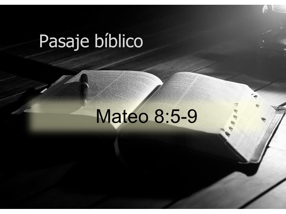 Pasaje bíblico Mateo 8:5-9