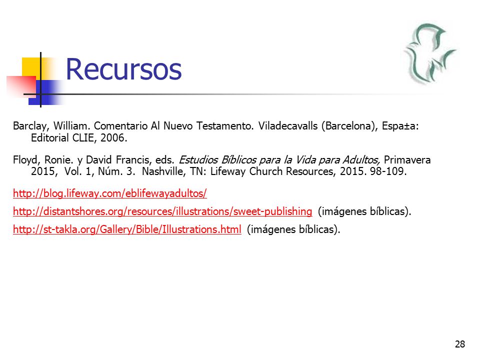 Recursos Barclay, William. Comentario Al Nuevo Testamento. Viladecavalls (Barcelona), Espa±a: Editorial CLIE,