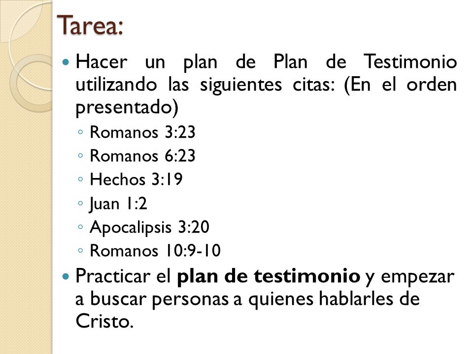 Tarea: Hacer un plan de Plan de Testimonio utilizando las siguientes citas: (En el orden presentado)