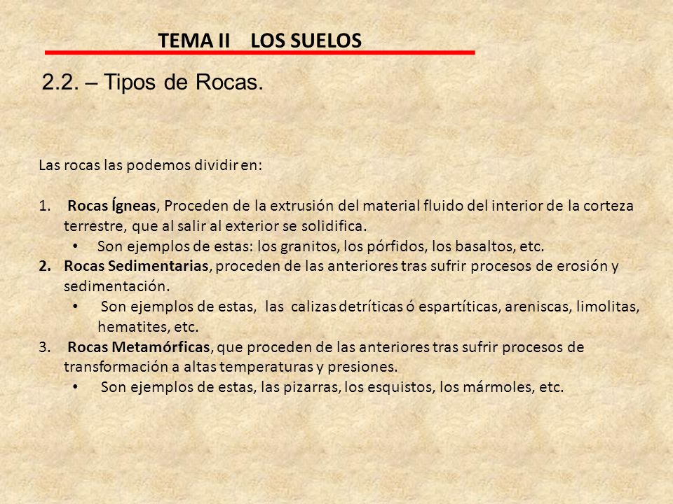 TEMA II LOS SUELOS 2.2. – Tipos de Rocas.