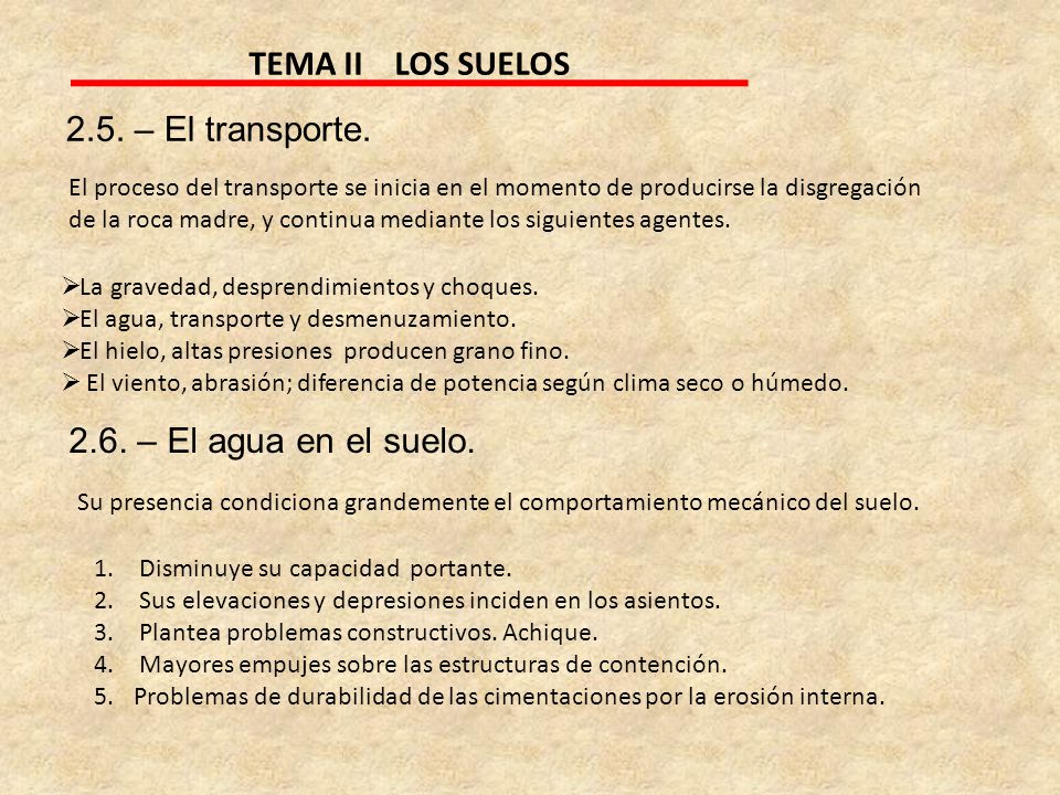 TEMA II LOS SUELOS 2.5. – El transporte – El agua en el suelo.