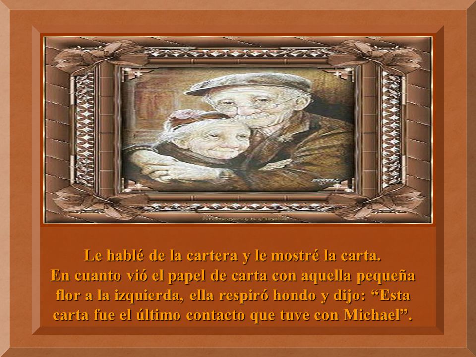 Le hablé de la cartera y le mostré la carta