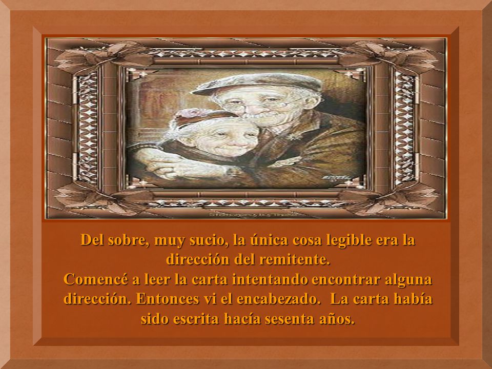 Del sobre, muy sucio, la única cosa legible era la dirección del remitente.