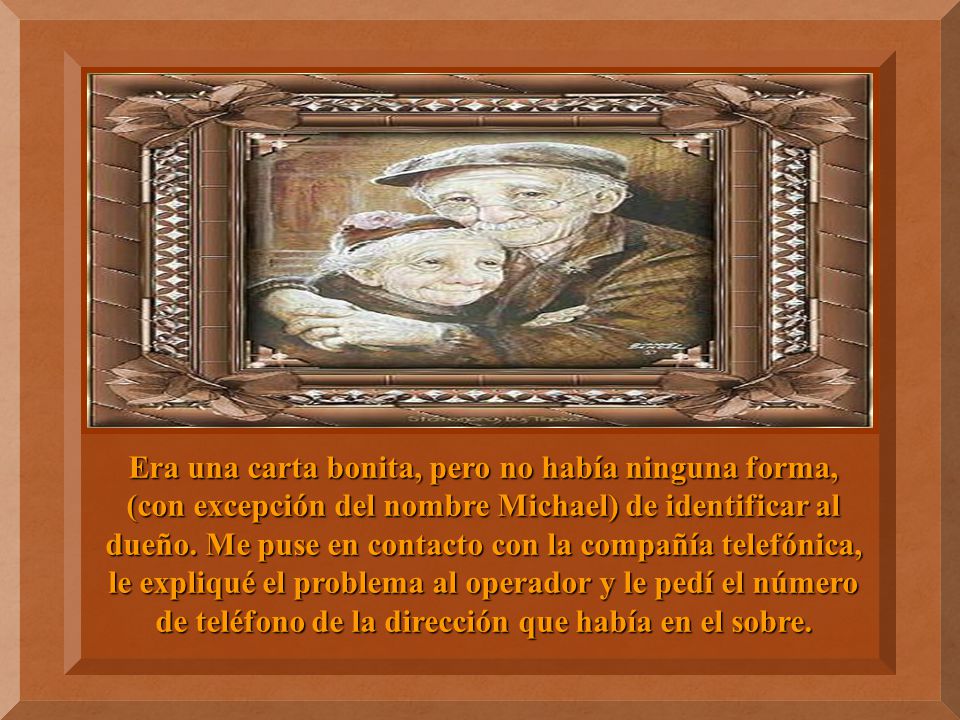 Era una carta bonita, pero no había ninguna forma, (con excepción del nombre Michael) de identificar al dueño.